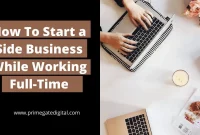 How to Start a Side Business While Working Full-Time