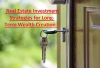 Real Estate Investment Strategies for Long-Term Wealth